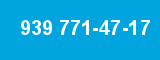 939 771-47-17 939 771-47-17